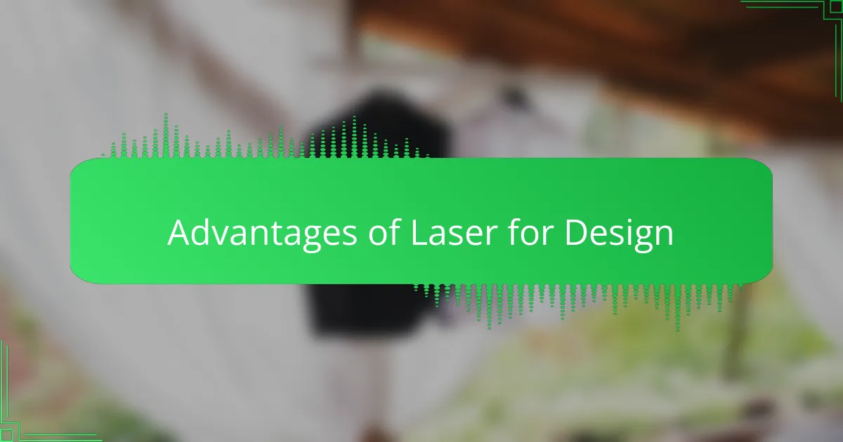 Advantages of Laser for Design