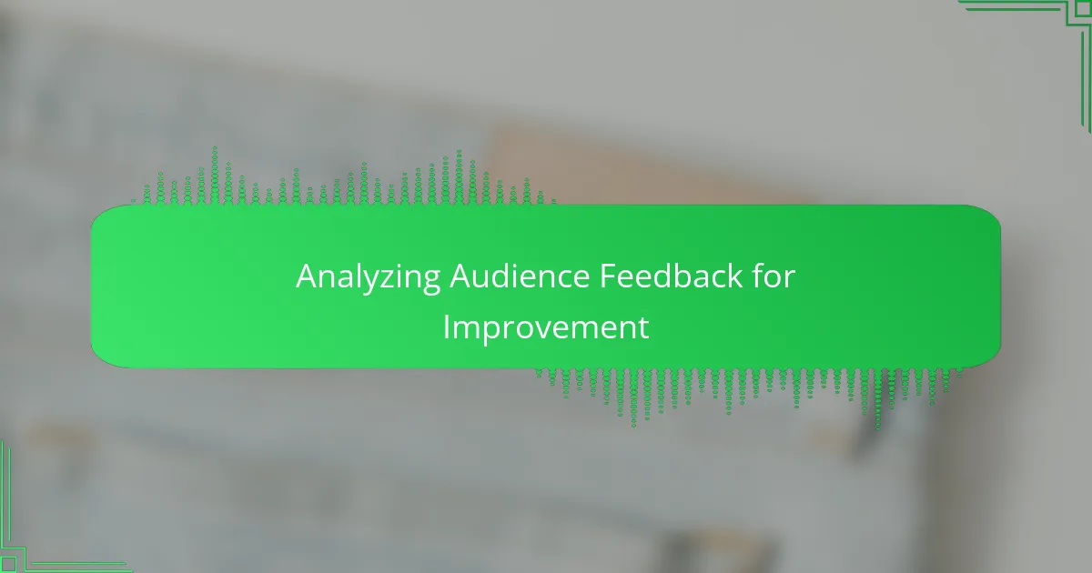 Analyzing Audience Feedback for Improvement