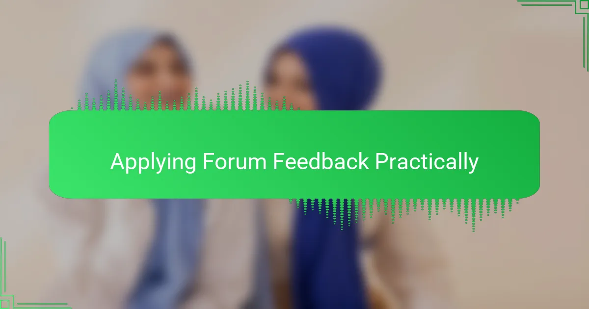 Applying Forum Feedback Practically