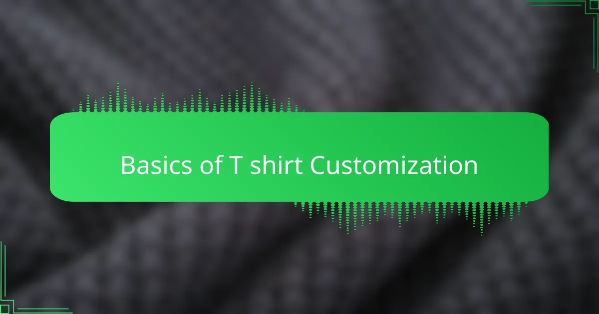 Basics of T shirt Customization