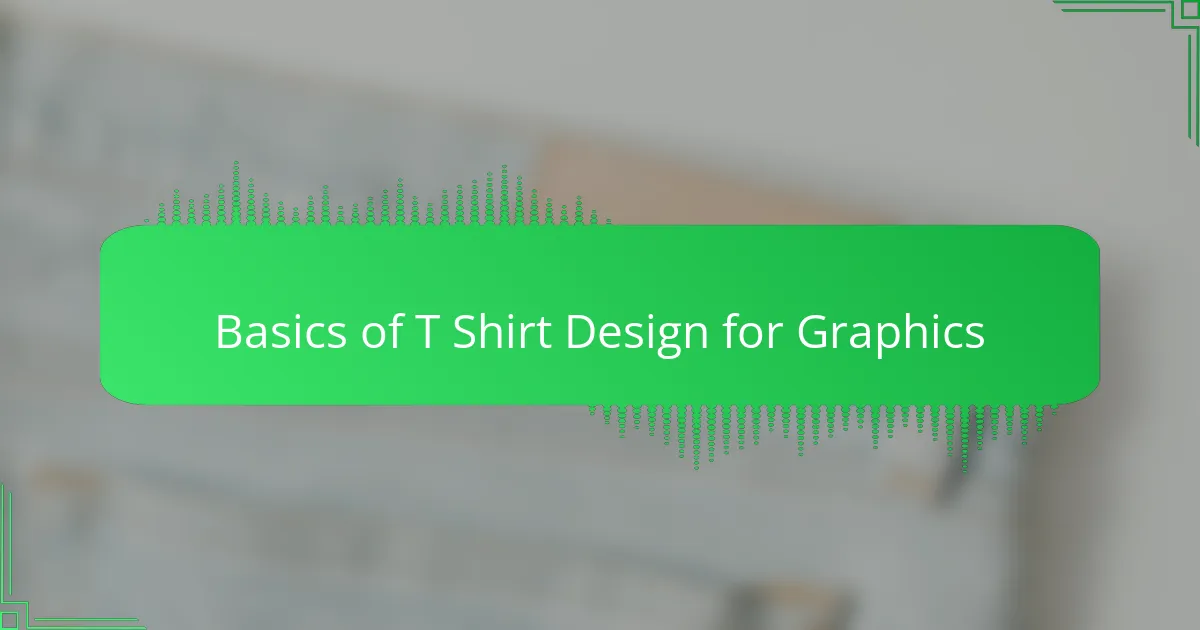 Basics of T Shirt Design for Graphics