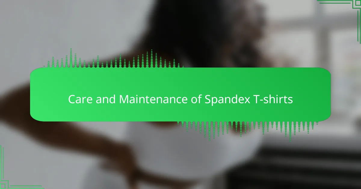 Care and Maintenance of Spandex T-shirts
