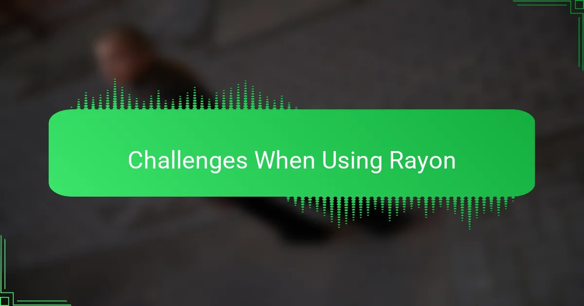 Challenges When Using Rayon