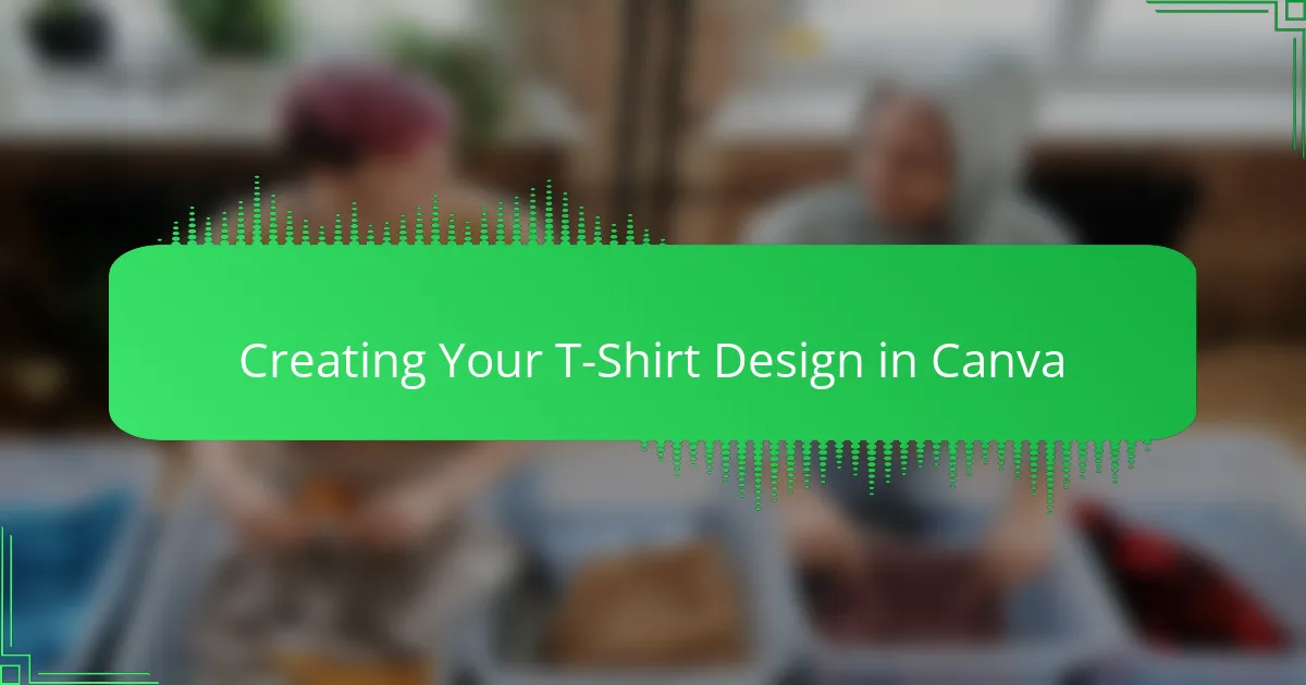 Creating Your T-Shirt Design in Canva