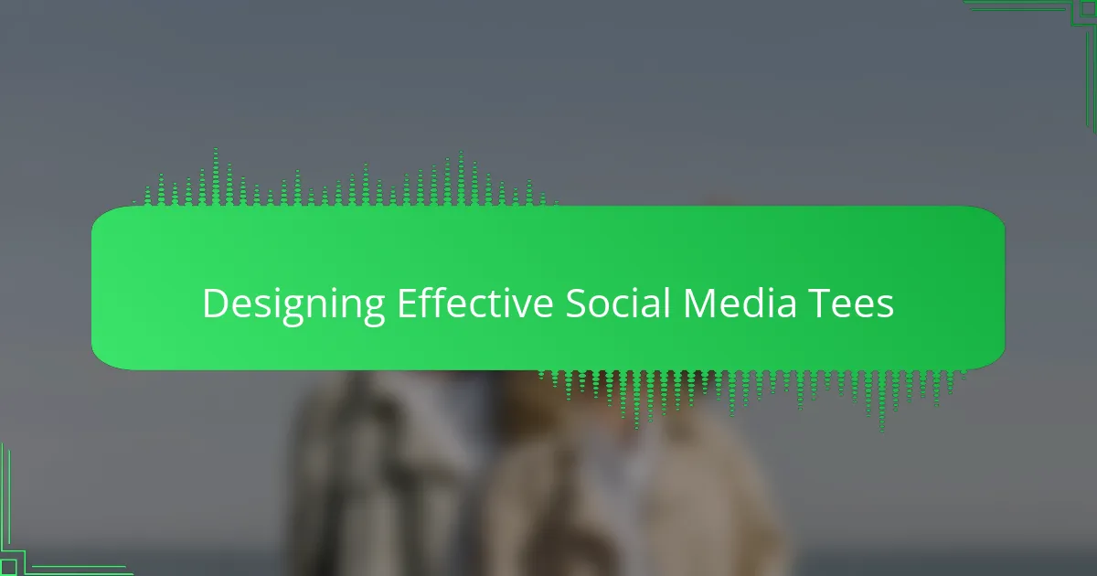 Designing Effective Social Media Tees