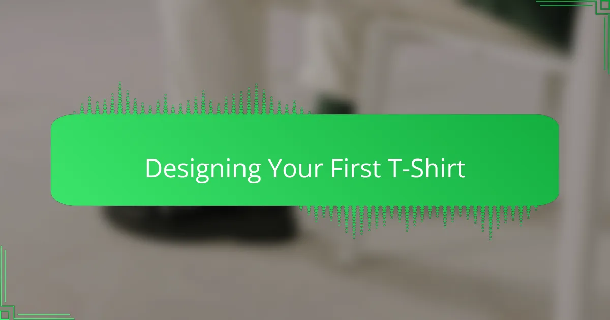 Designing Your First T-Shirt