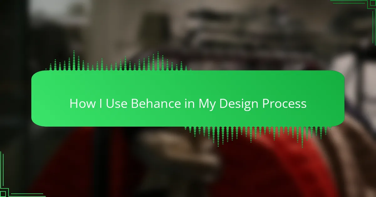 How I Use Behance in My Design Process