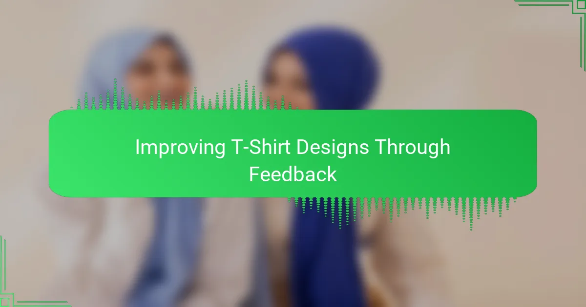 Improving T-Shirt Designs Through Feedback
