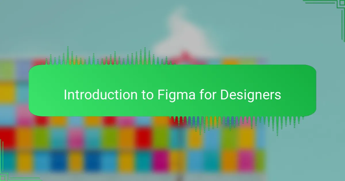 Introduction to Figma for Designers