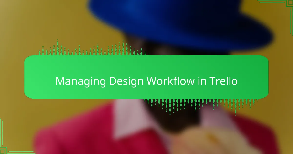 Managing Design Workflow in Trello