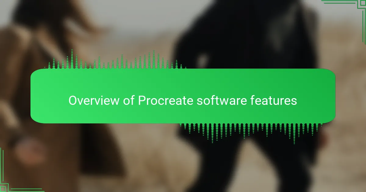 Overview of Procreate software features