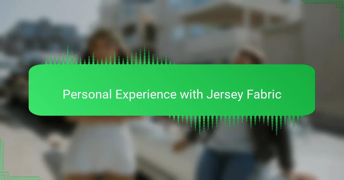 Personal Experience with Jersey Fabric