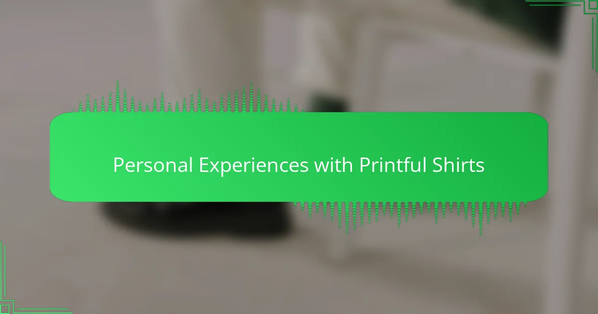 Personal Experiences with Printful Shirts