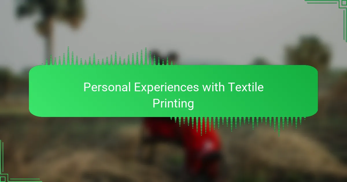 Personal Experiences with Textile Printing