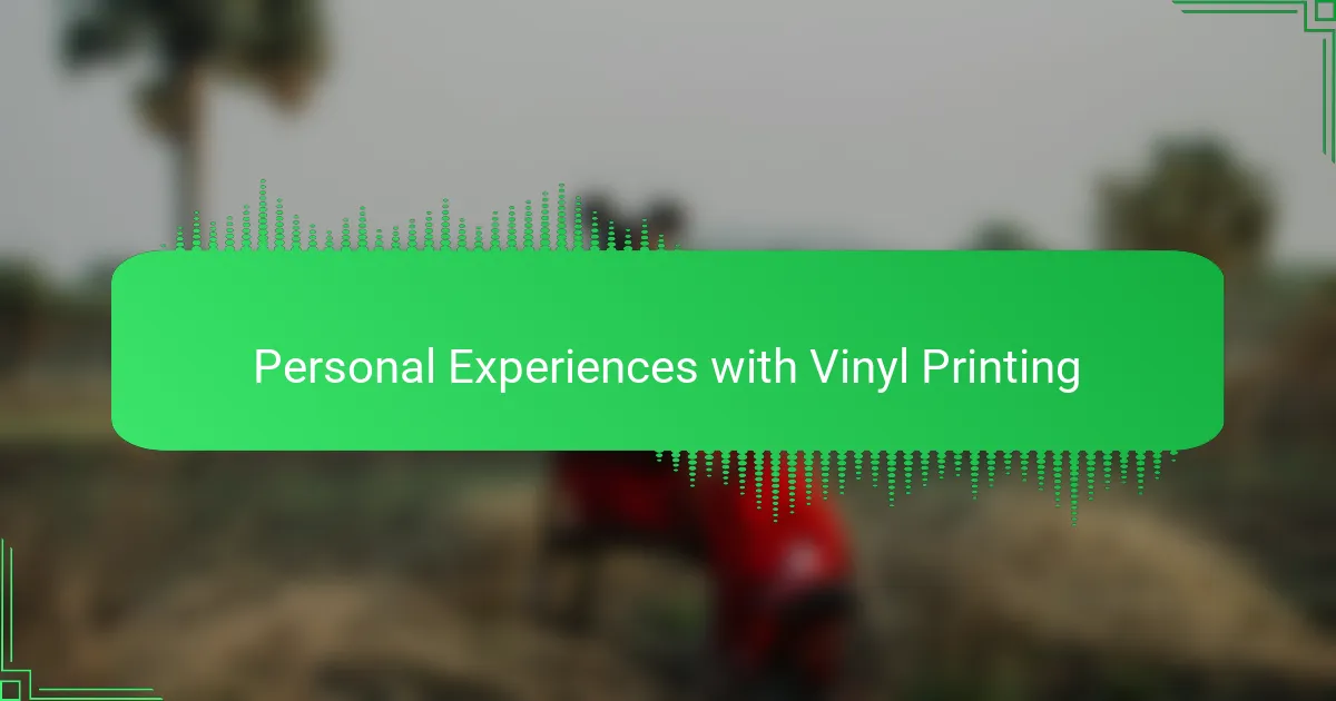 Personal Experiences with Vinyl Printing