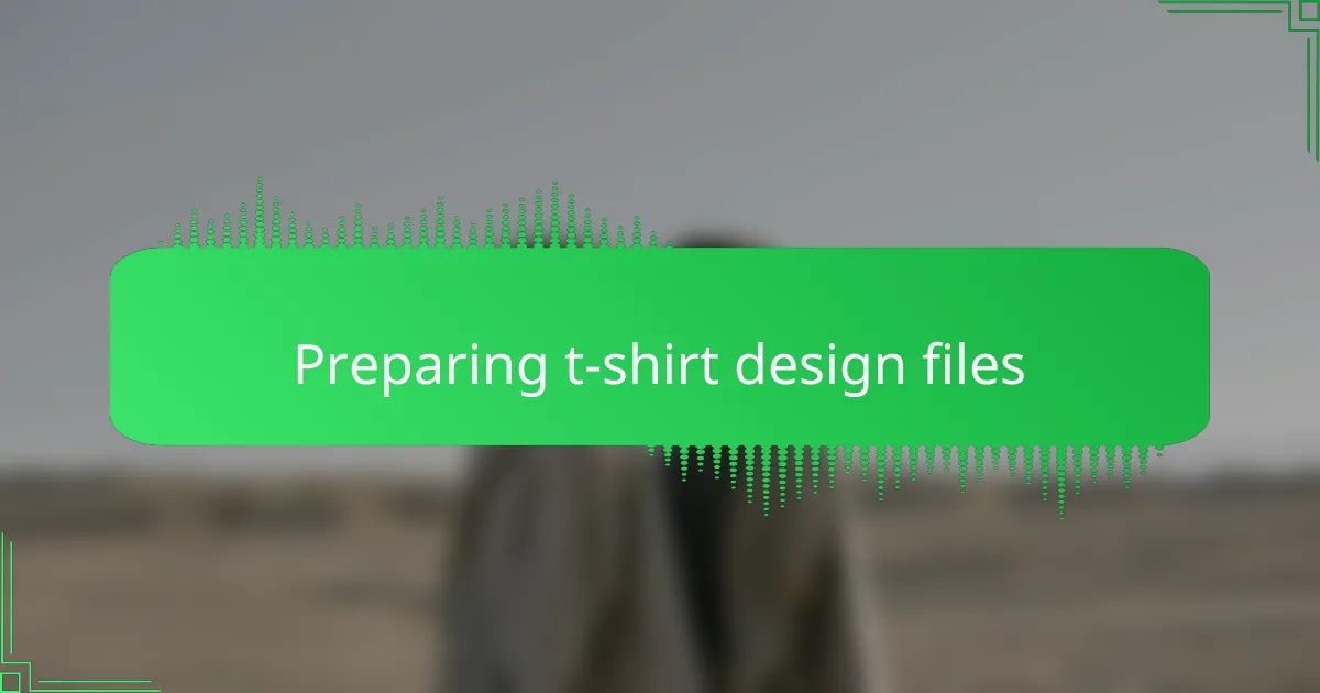 Preparing t-shirt design files