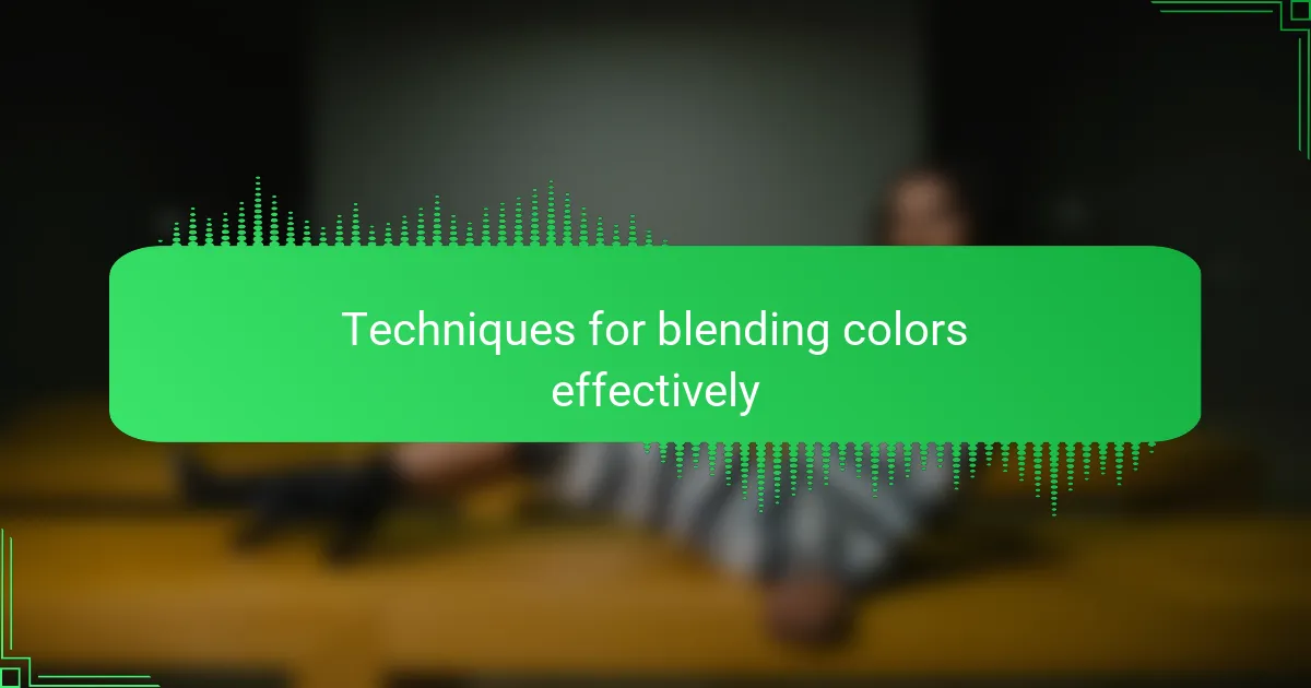 Techniques for blending colors effectively