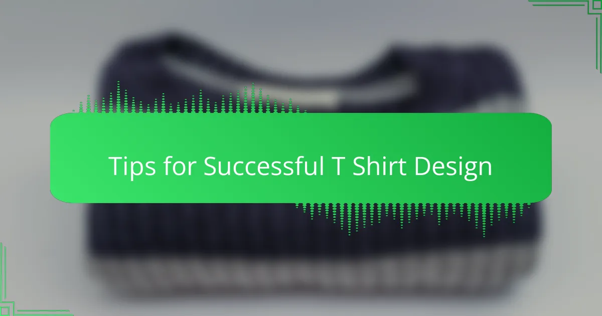 Tips for Successful T Shirt Design
