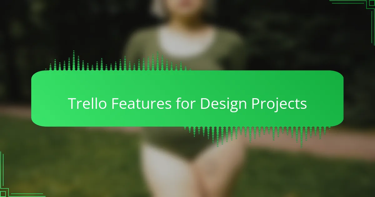 Trello Features for Design Projects