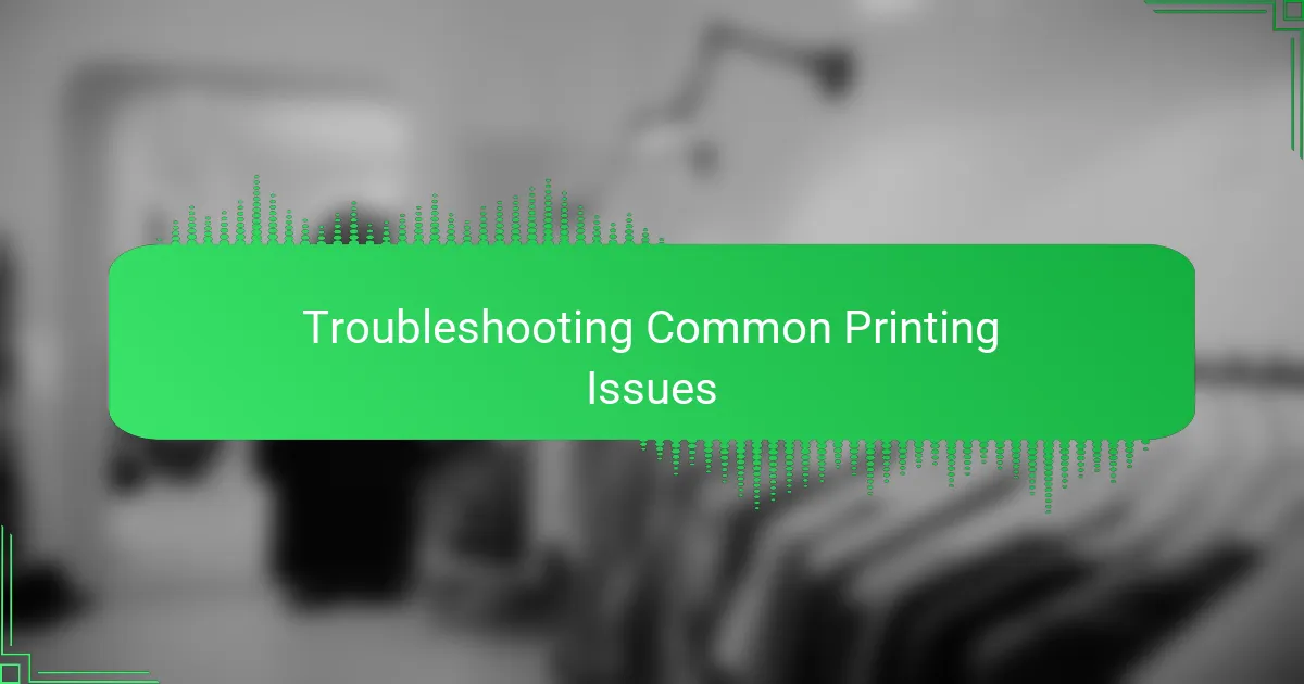 Troubleshooting Common Printing Issues
