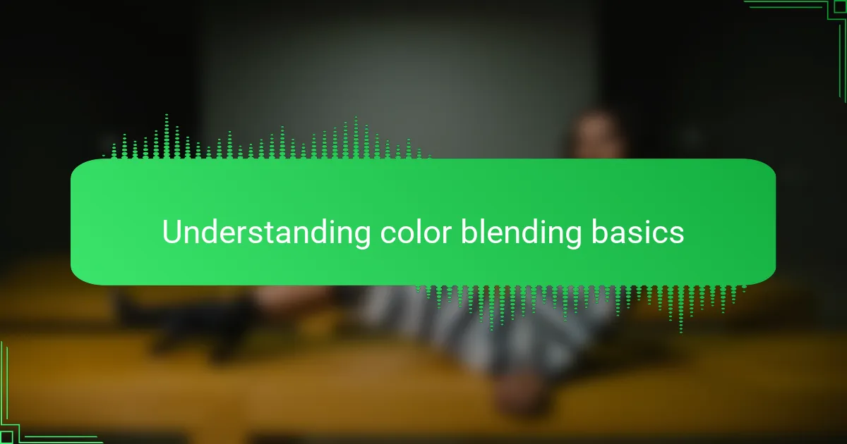 Understanding color blending basics