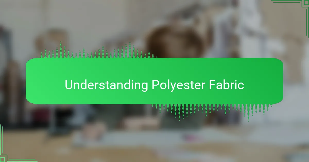 Understanding Polyester Fabric