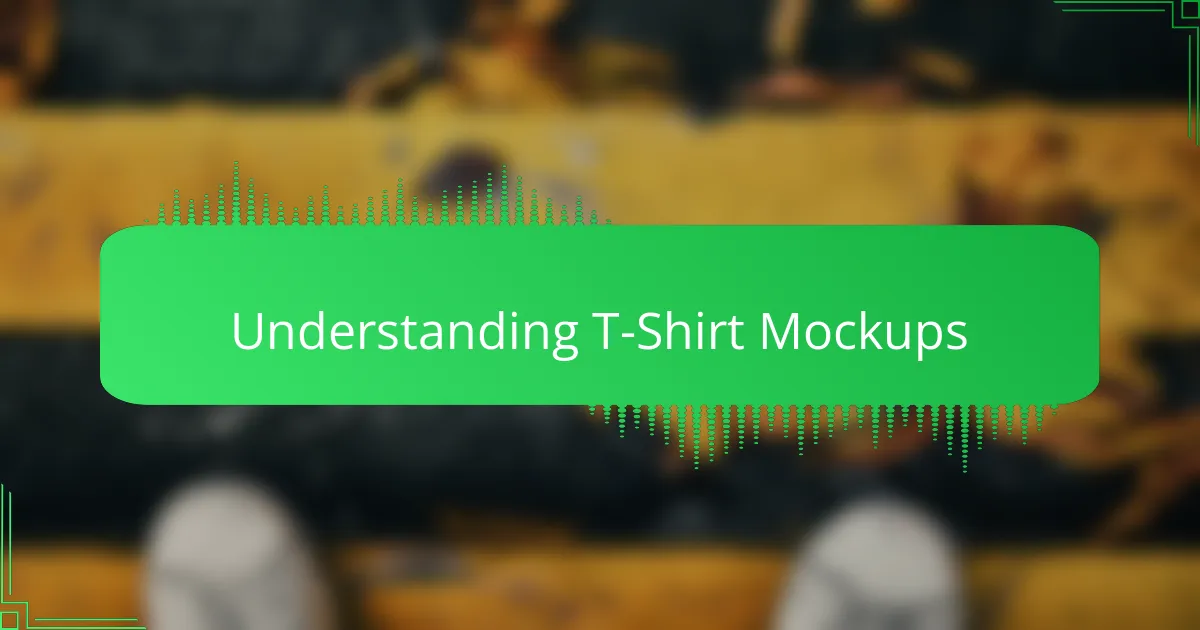Understanding T-Shirt Mockups