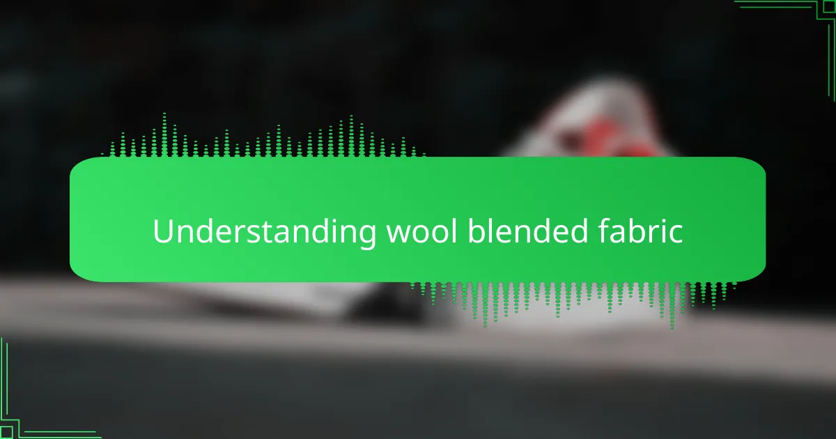 Understanding wool blended fabric