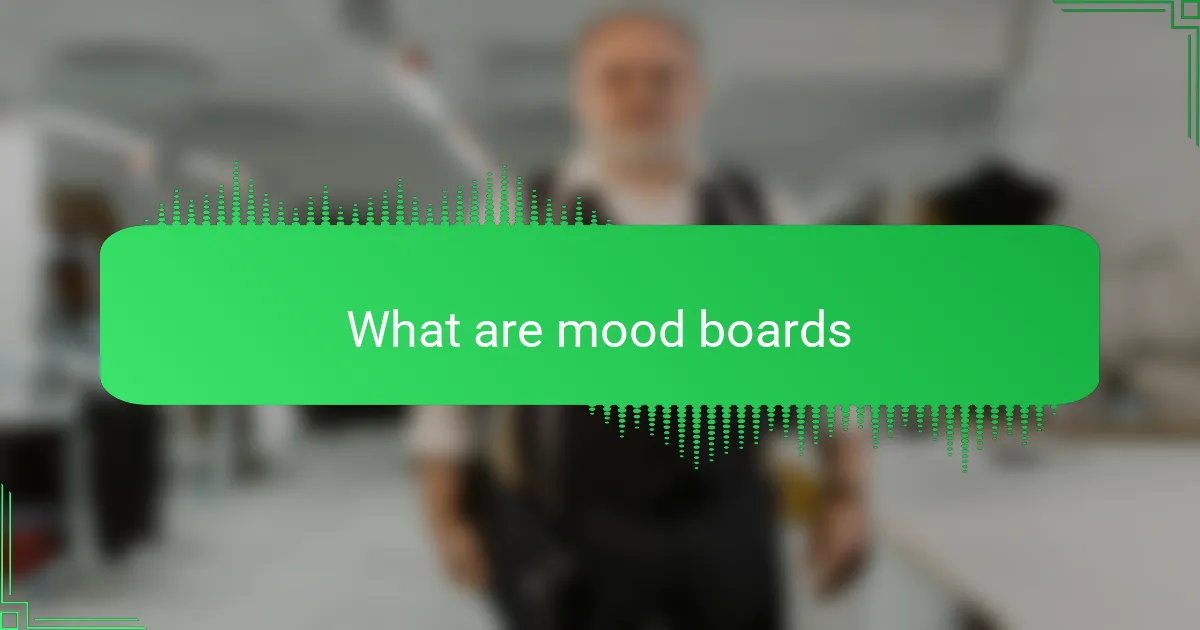 What are mood boards