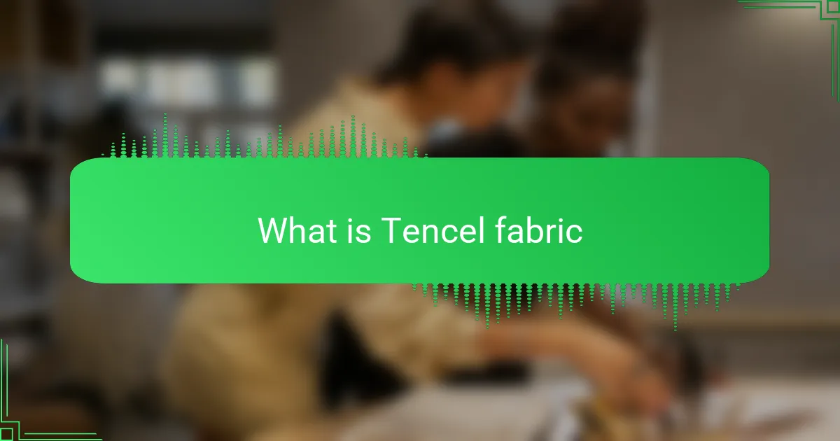 What is Tencel fabric